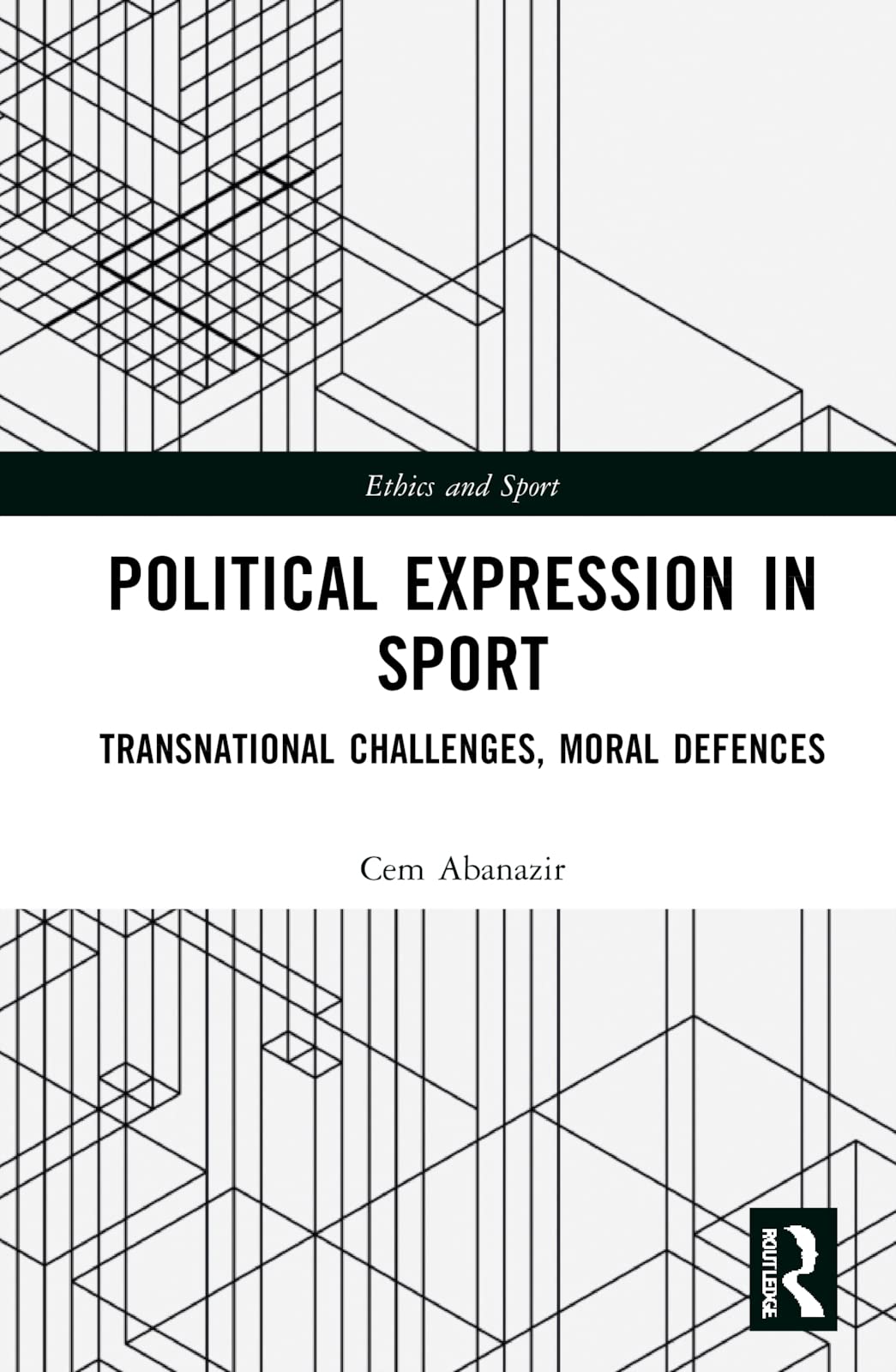 Political Expression In Sport 1st Edition Cem Abanazir