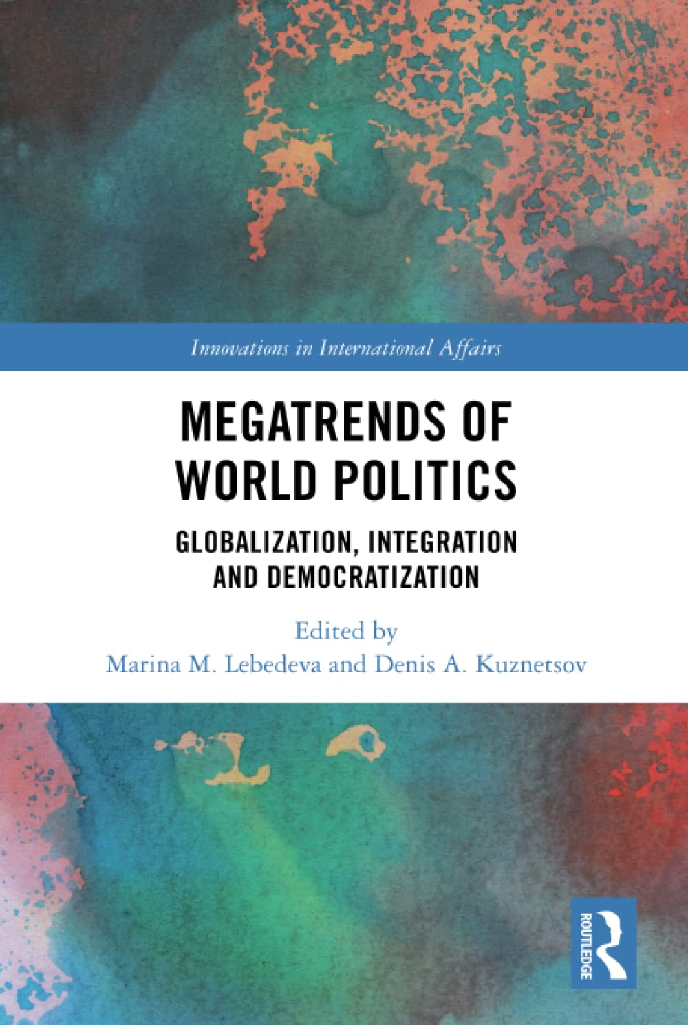 Megatrends Of World Politics 1st Edition Marina M Lebedeva Editor