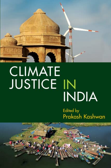 Climate Justice In India Volume 1 Prakash Kashwan Editor