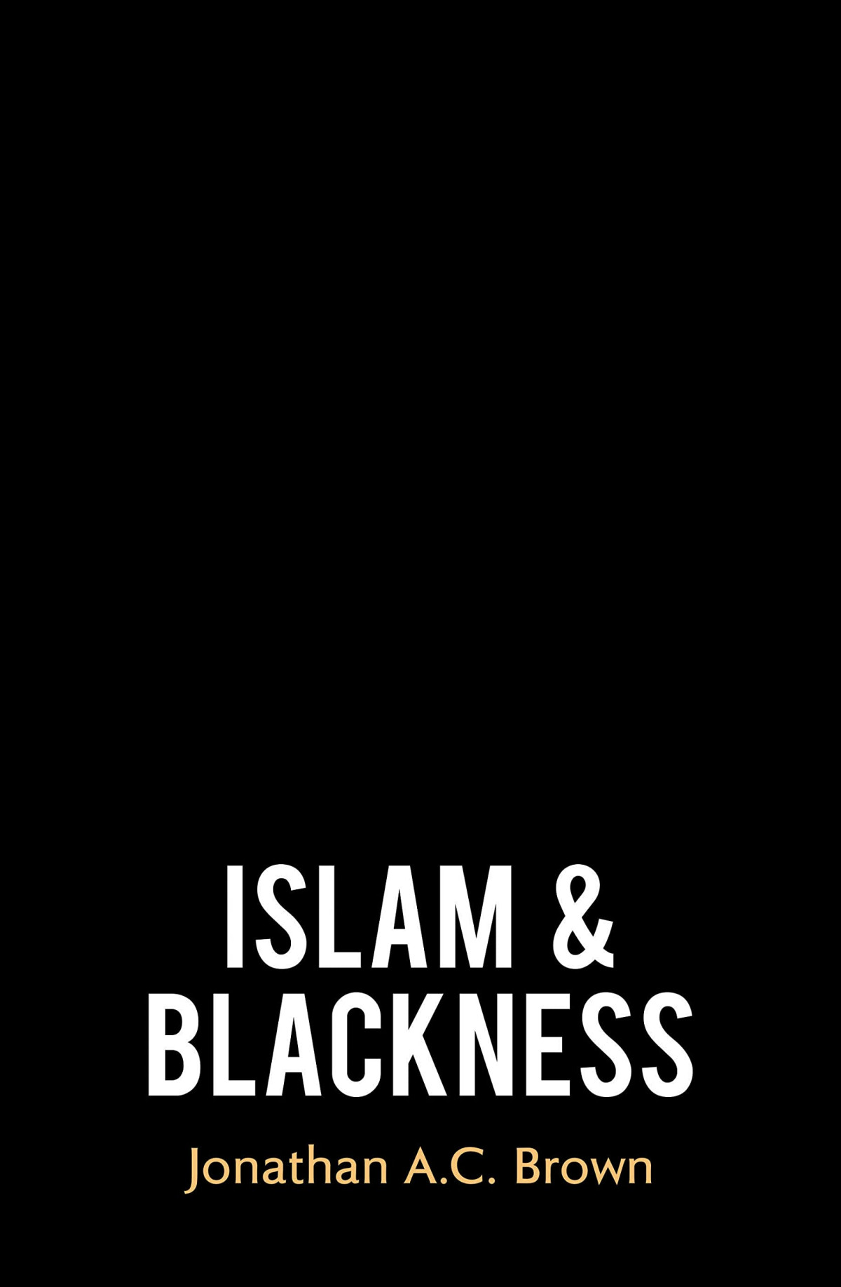 Islam And Blackness Jonathan Ac Brown