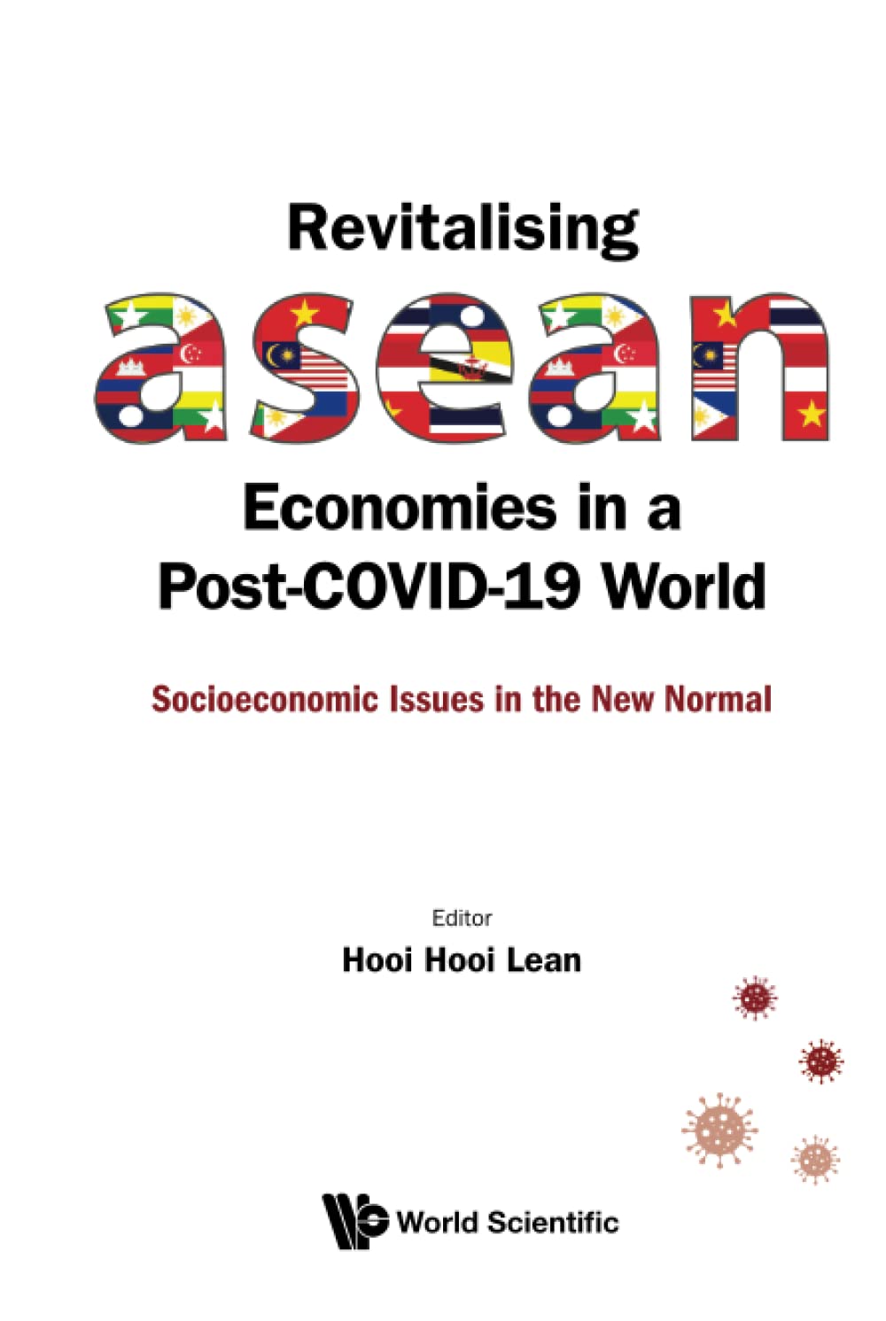 Revitalising Asean Economies In A Postcovid19 World Socioeconomic Issues In The New Normal Hooi Hooi Lean