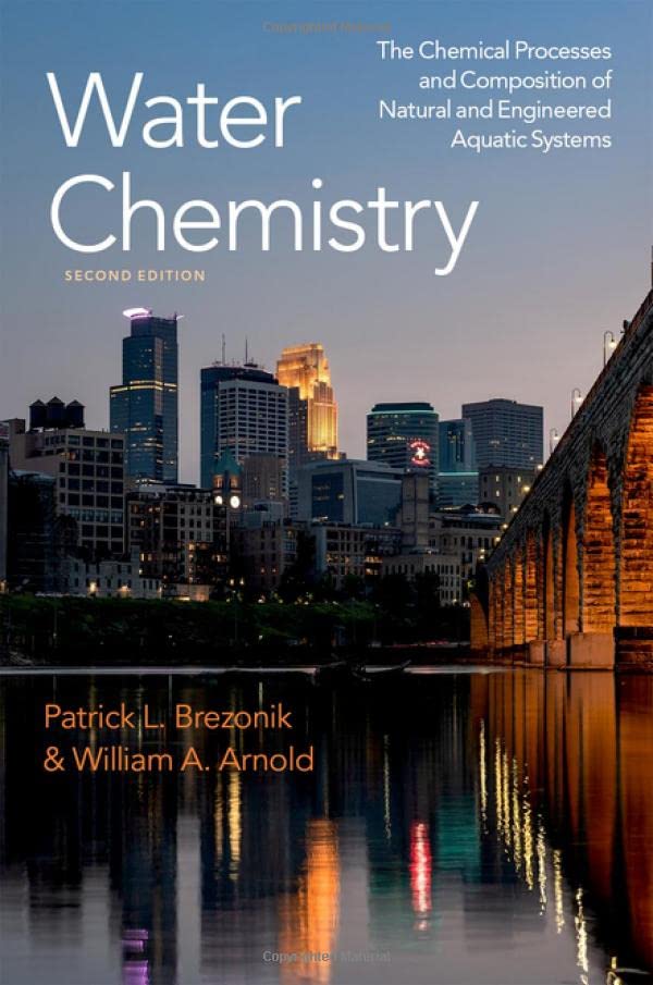 Water Chemistry The Chemical Processes And Composition Of Natural And Engineered Aquatic Systems 2nd Edition Patrick L Brezonik