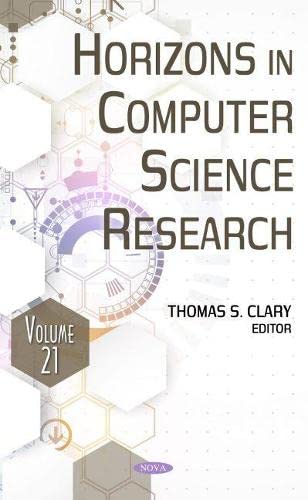 Horizons In Computer Science Research Volume 21 Thomas S Clary