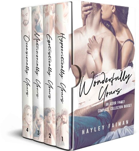 Wonderfully Yours An Astor Family Complete Collection Box Set Hayley Faiman