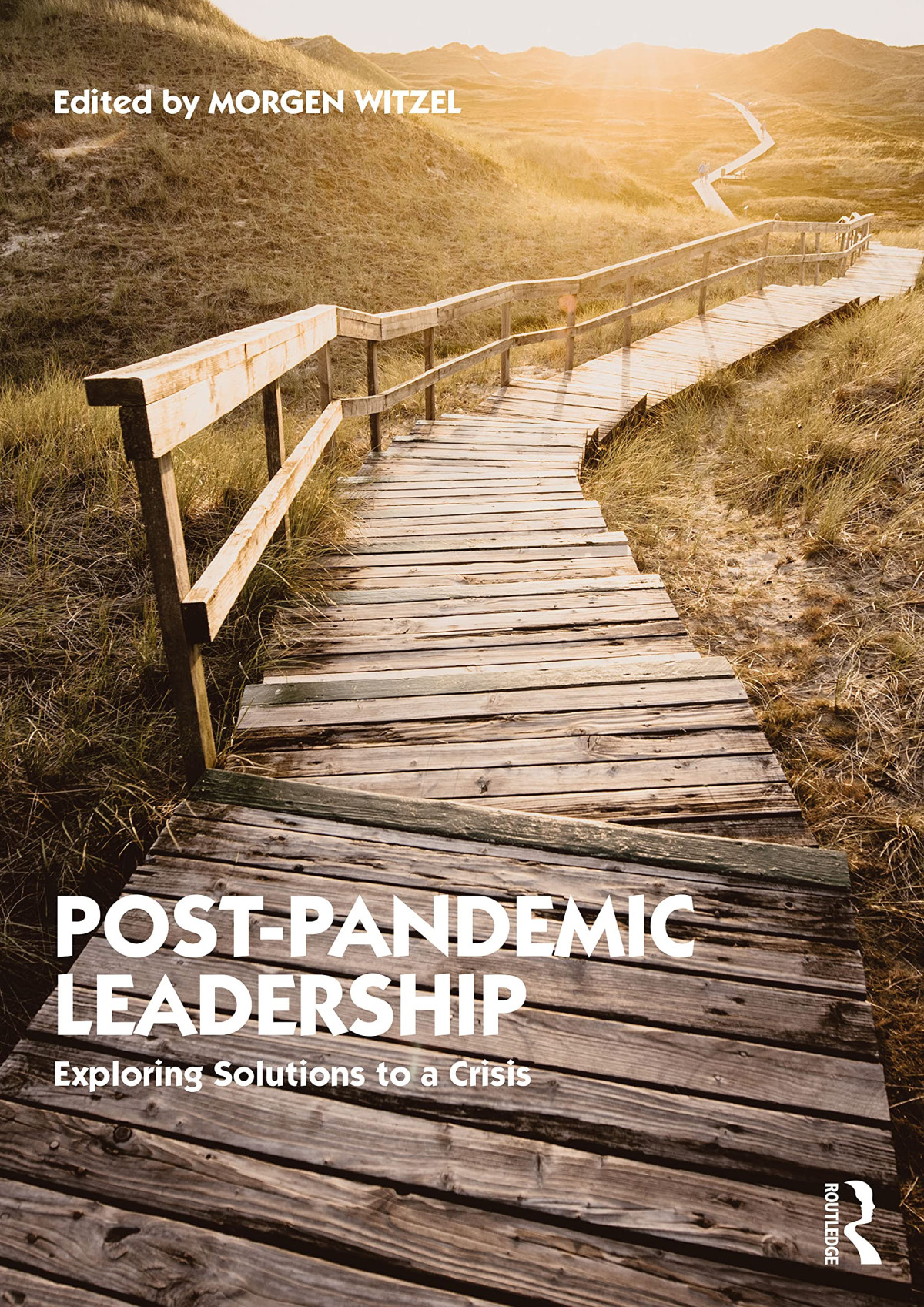 Postpandemic Leadership Exploring Solutions To A Crisis Morgen Witzel