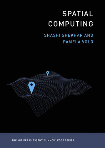 Spatial Computing Shashi Shekhar Pamela Vold