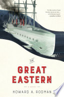 The Great Eastern Howard Rodman