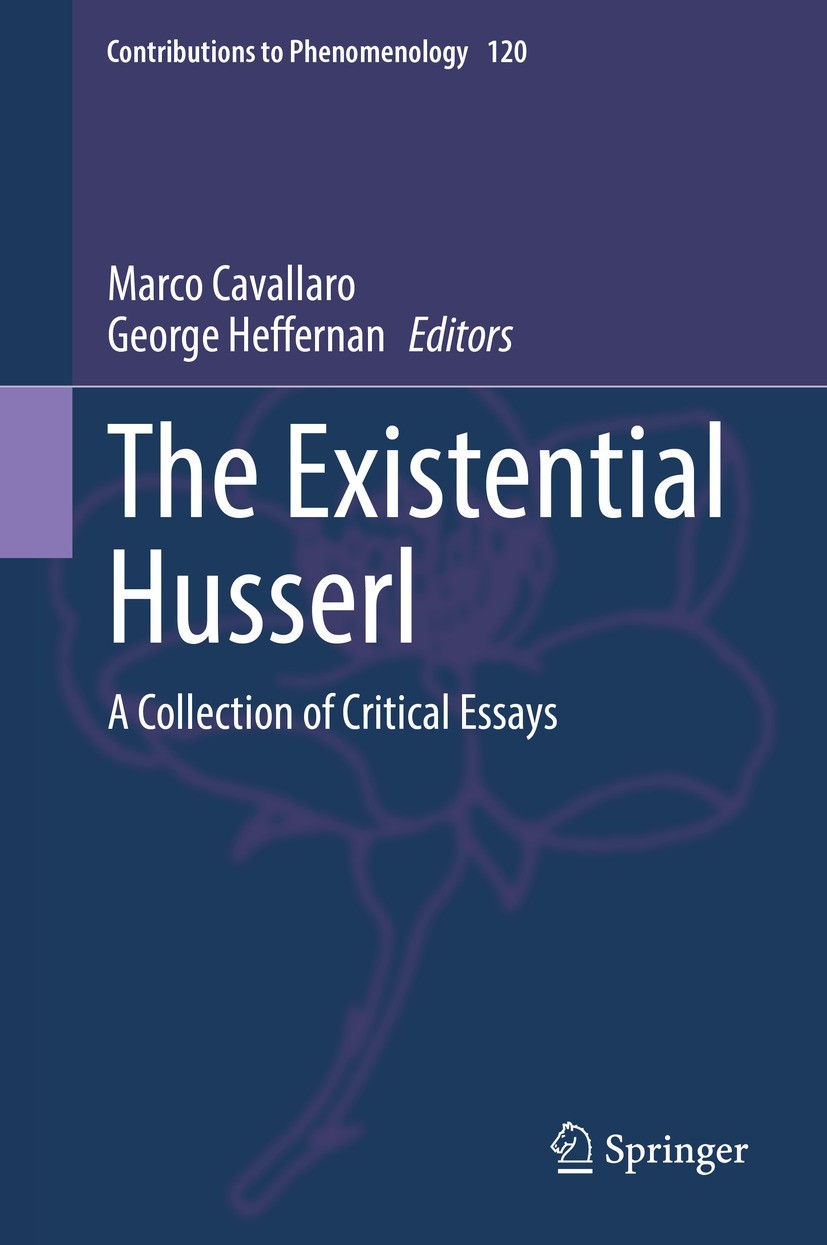 The Existential Husserl A Collection Of Critical Essays 1st Edition Marco Cavallaro
