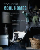 Cool Dogs Cool Homes Living In Style With Your Dog Geraldine James