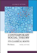 Contemporary Sociological Theory And Its Classical Roots The Basics George Ritzer