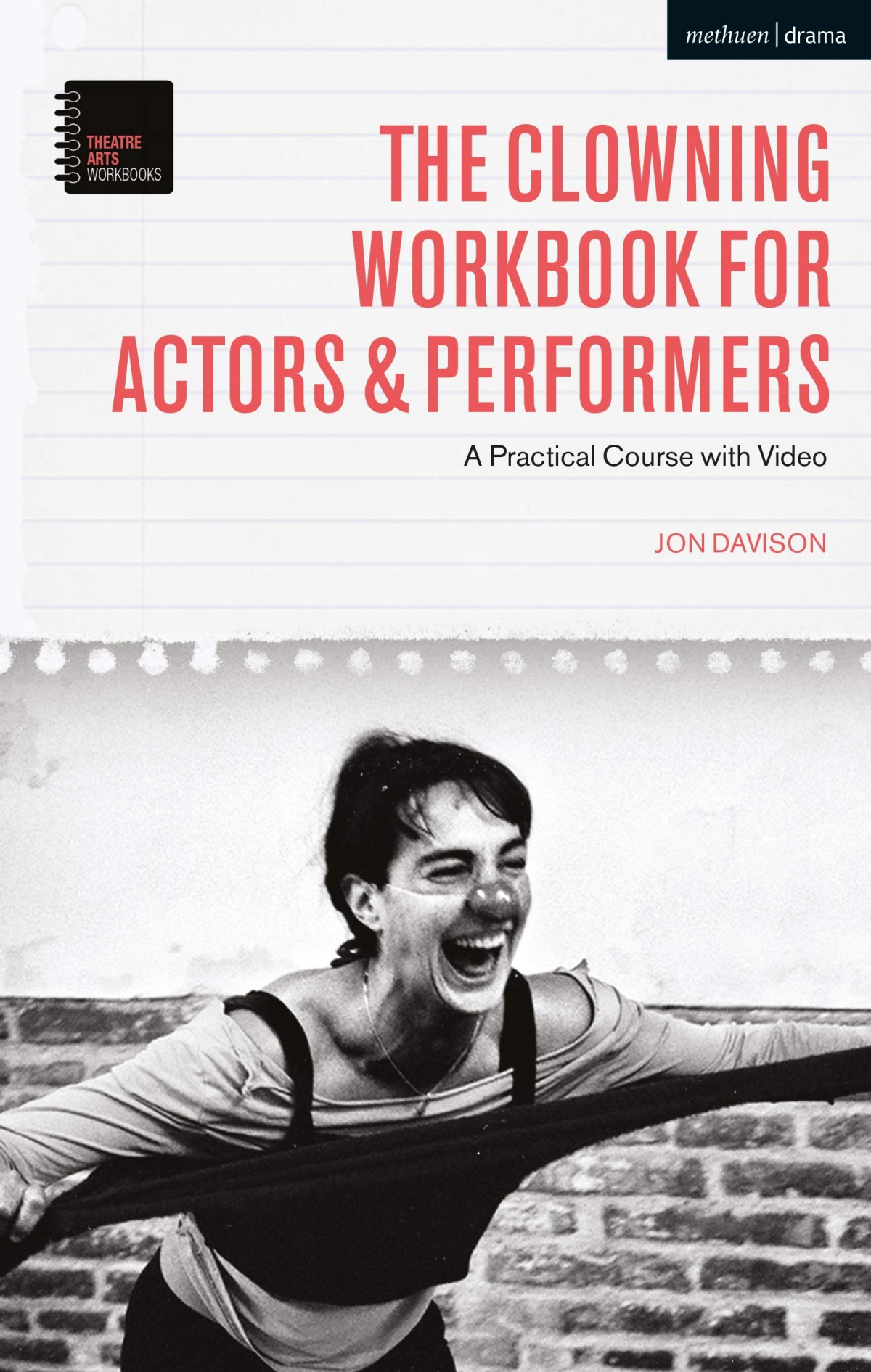 The Clowning Workbook A Practical Course Jon Davison