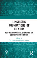 Linguistic Foundations Of Identity Readings In Language Literature And Contemporary Cultures Om Prakash