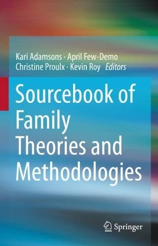Sourcebook Of Family Theories And Methodologies A Dynamic Approach Kari Adamsons