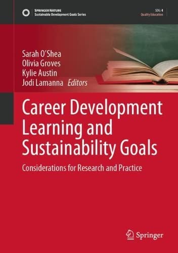 Career Development Learning And Sustainability Goals Considerations For Research And Practice Sarah Oshea