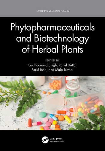 Phytopharmaceuticals And Biotechnology Of Herbal Plants Sachidanand Singh