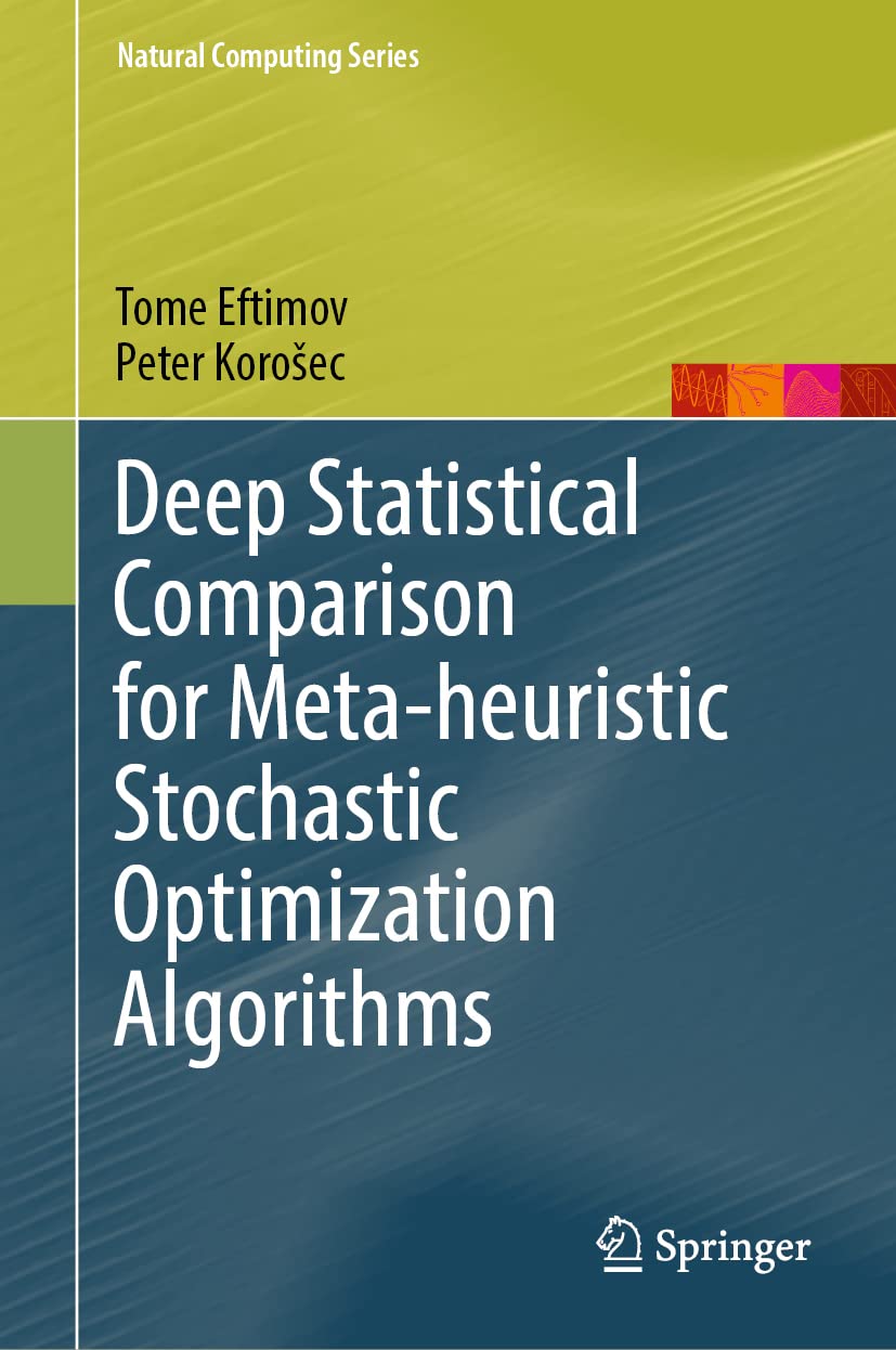 Deep Statistical Comparison For Metaheuristic Stochastic Optimization Algorithms Tome Eftimov