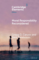 Moral Responsibility Reconsidered Gregg D Caruso Derk Pereboom