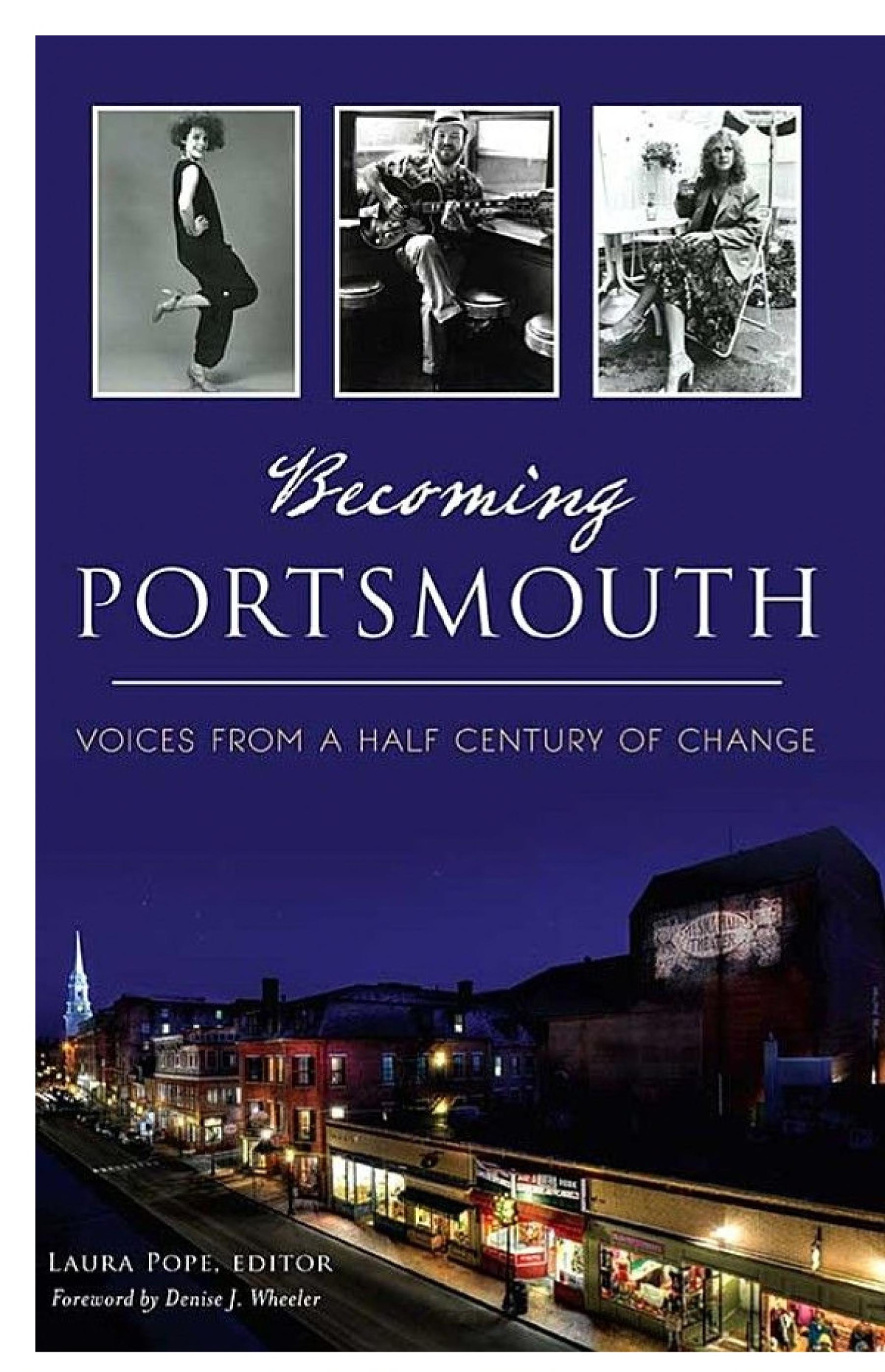 Becoming Portsmouth Voices From A Half Century Of Change Laura Pope Org