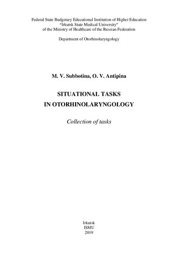 Situational Tasks In Otorhinolaryngology Collection Of Tasks M V Subbotina O Vantipina