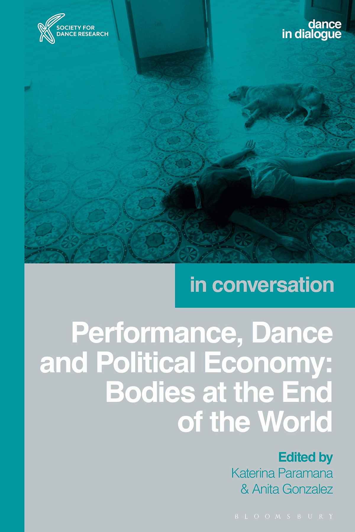 Performance Dance And Political Economy Katerina Paramana Anita Gonzalez