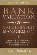 Bank Valuation And Value Based Management Deposit And Loan Pricing Performance Evaluation And Risk 2nd Edition 2nd Edition Jean Dermine