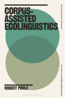 Corpusassisted Ecolinguistics 1st Edition Robert Poole