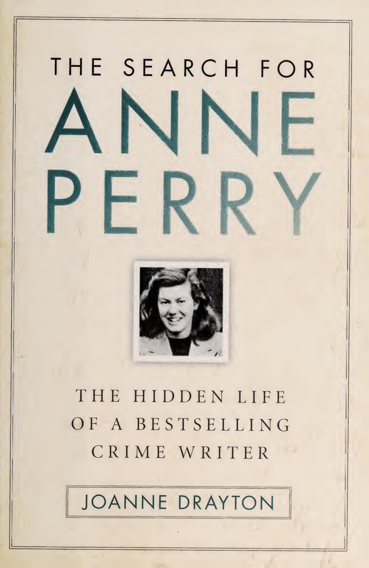 The Search For Anne Perry Joanne Drayton
