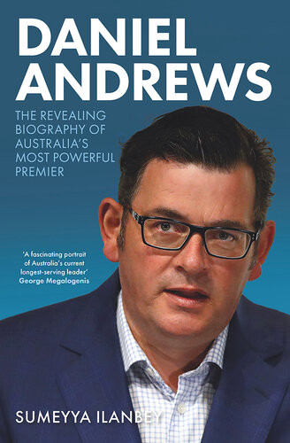 Daniel Andrews Sumeyya Ilanbey