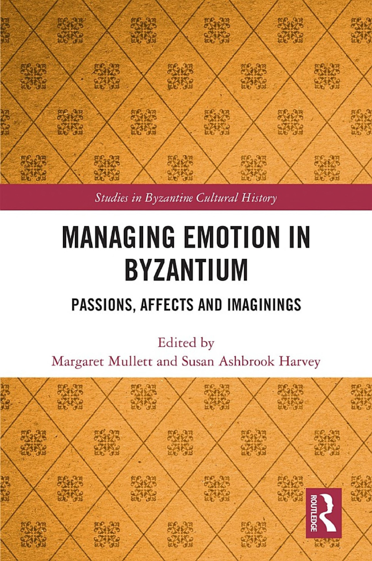 Managing Emotion In Byzantium Passions Affects And Imaginings Margaret Mullett