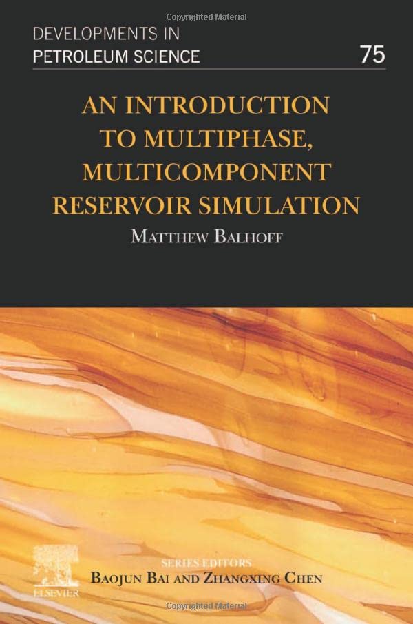An Introduction To Multiphase Multicomponent Reservoir Simulation Matthew Balhoff