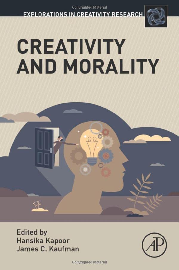 Creativity And Morality Hansika Kapoor James C Kaufman