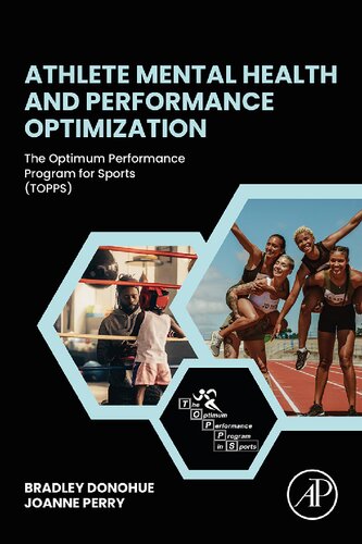 Athlete Mental Health And Performance Optimization The Optimum Performance Program For Sports Bradley Donohue