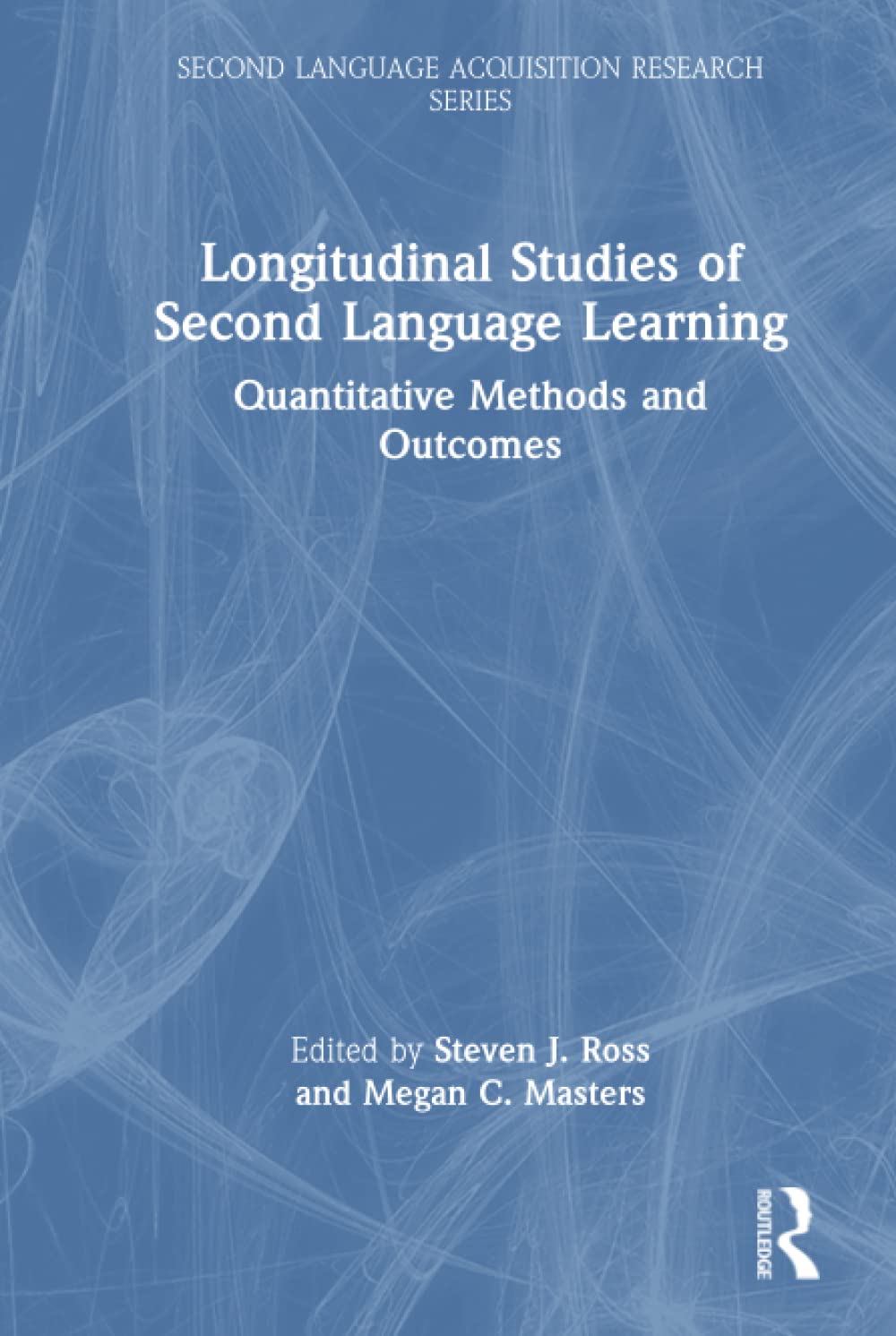 Longitudinal Studies Of Second Language Learning Steven J Ross