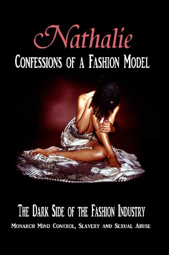Nathalie Confessions Of A Fashion Model The Dark Side Of The Fashion Industry Monarch Mind Control Slavery And Sexual Abuse Augustina Nathalie