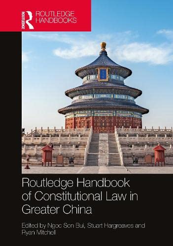 Routledge Handbook Of Constitutional Law In Greater China Ngoc Son Bui