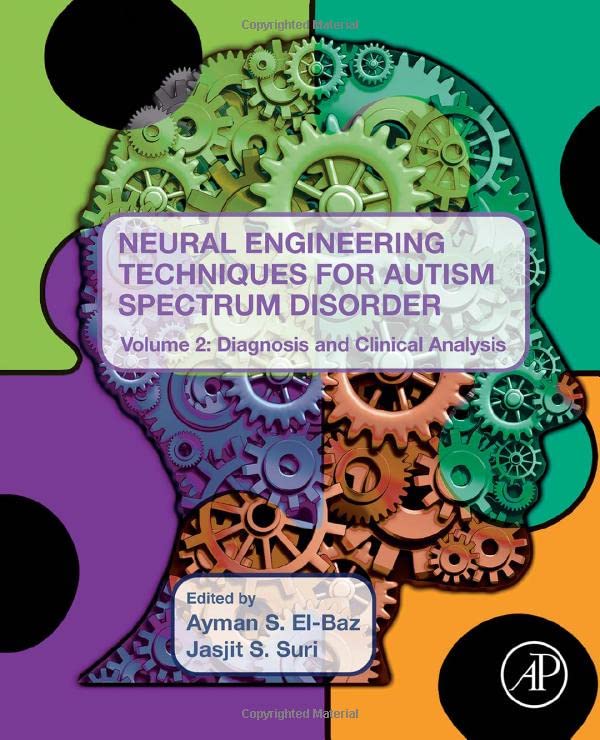 Neural Engineering Techniques For Autism Spectrum Disorder Volume 2 Jasjit S Suri