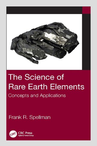 The Science Of Rare Earth Elements Concepts And Applications 1st Edition Frank R Spellman