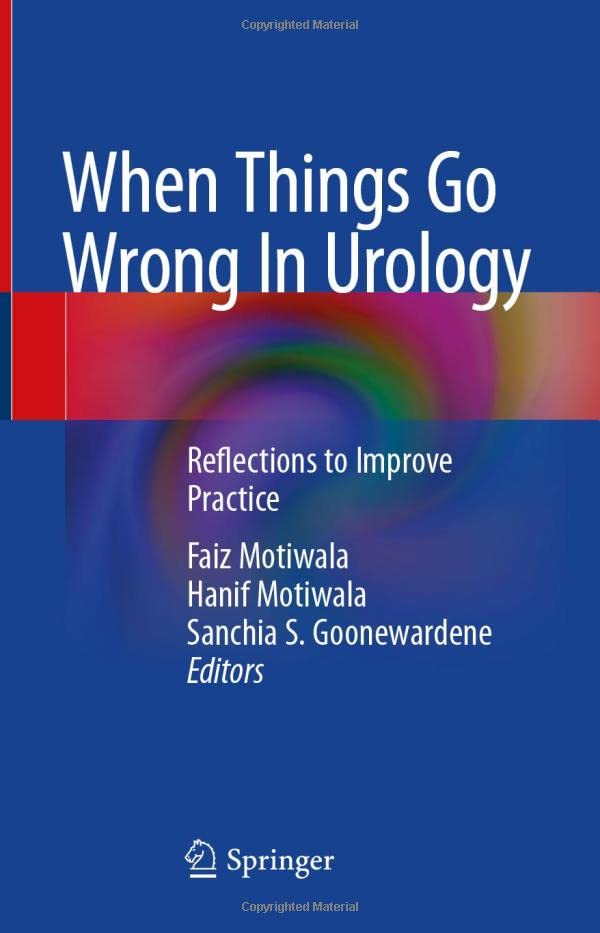 When Things Go Wrong In Urology Reflections To Improve Practice Faiz Motiwala
