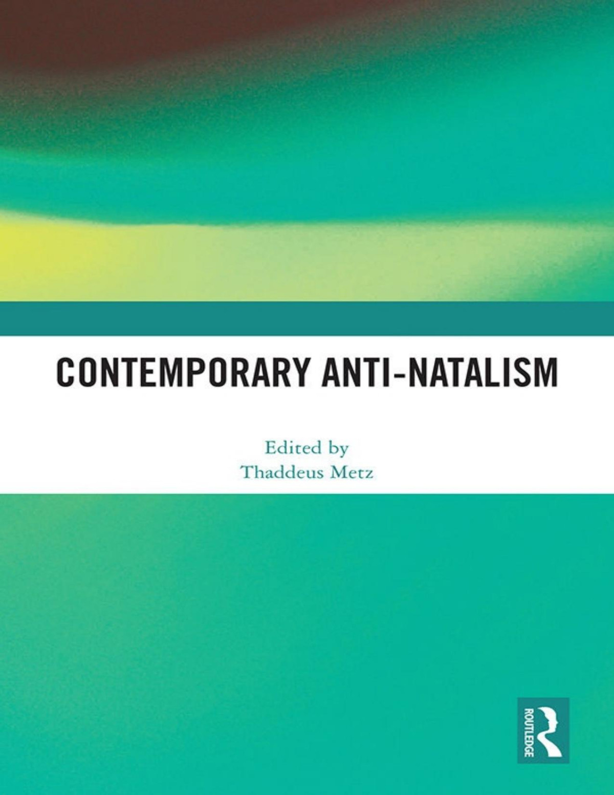 Contemporary Antinatalism Thaddeus Metz