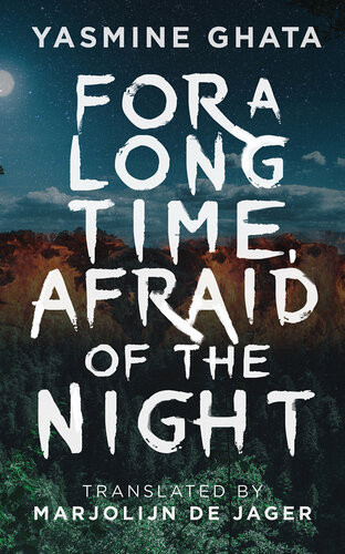For A Long Time Afraid Of The Night A Novel None De Ghata Yasmine