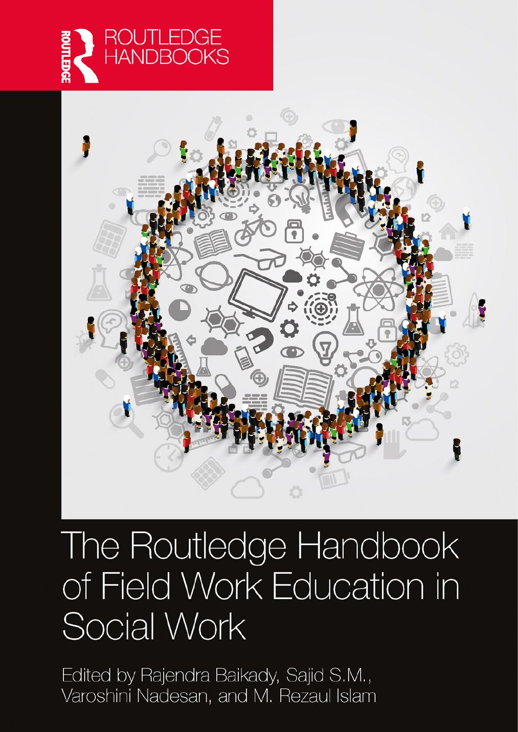 The Routledge Handbook Of Field Work Education In Social Work Edited By Rajendra Baikady Sajid Sm Varoshini Nadesan And M Rezaul Islam