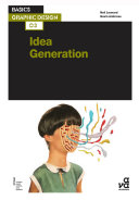 Basics Graphic Design 03 Idea Generation Neil Leonard Gavin Ambrose