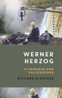 Werner Herzog Filmmaker And Philosopher 1st Edition Richard Eldridge