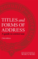 Titles And Forms Of Address A Guide To Correct Use 23th Edition Bloomsbury