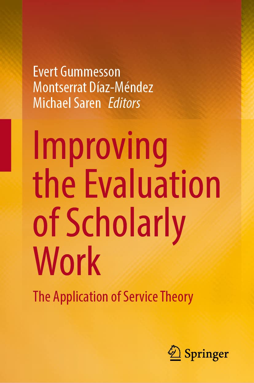 Improving The Evaluation Of Scholarly Work The Application Of Service Theory Evert Gummesson