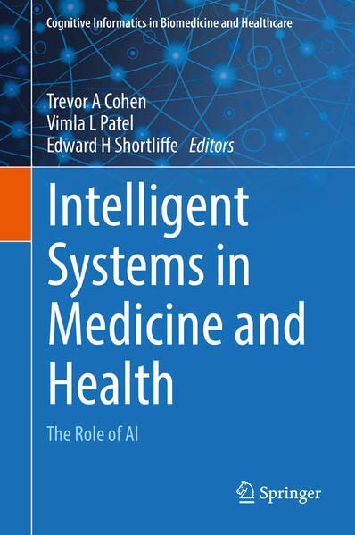 Intelligent Systems In Medicine And Health The Role Of Ai Trevor A Cohen