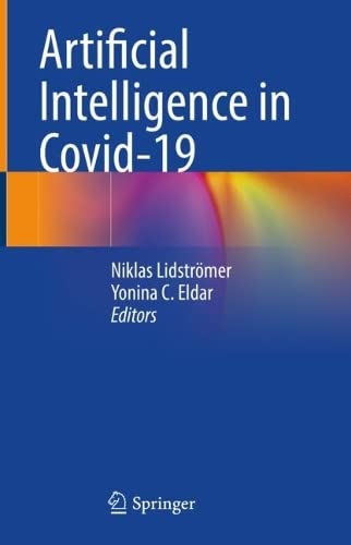 Artificial Intelligence In Covid19 Niklas Lidstrmer Yonina C Eldar