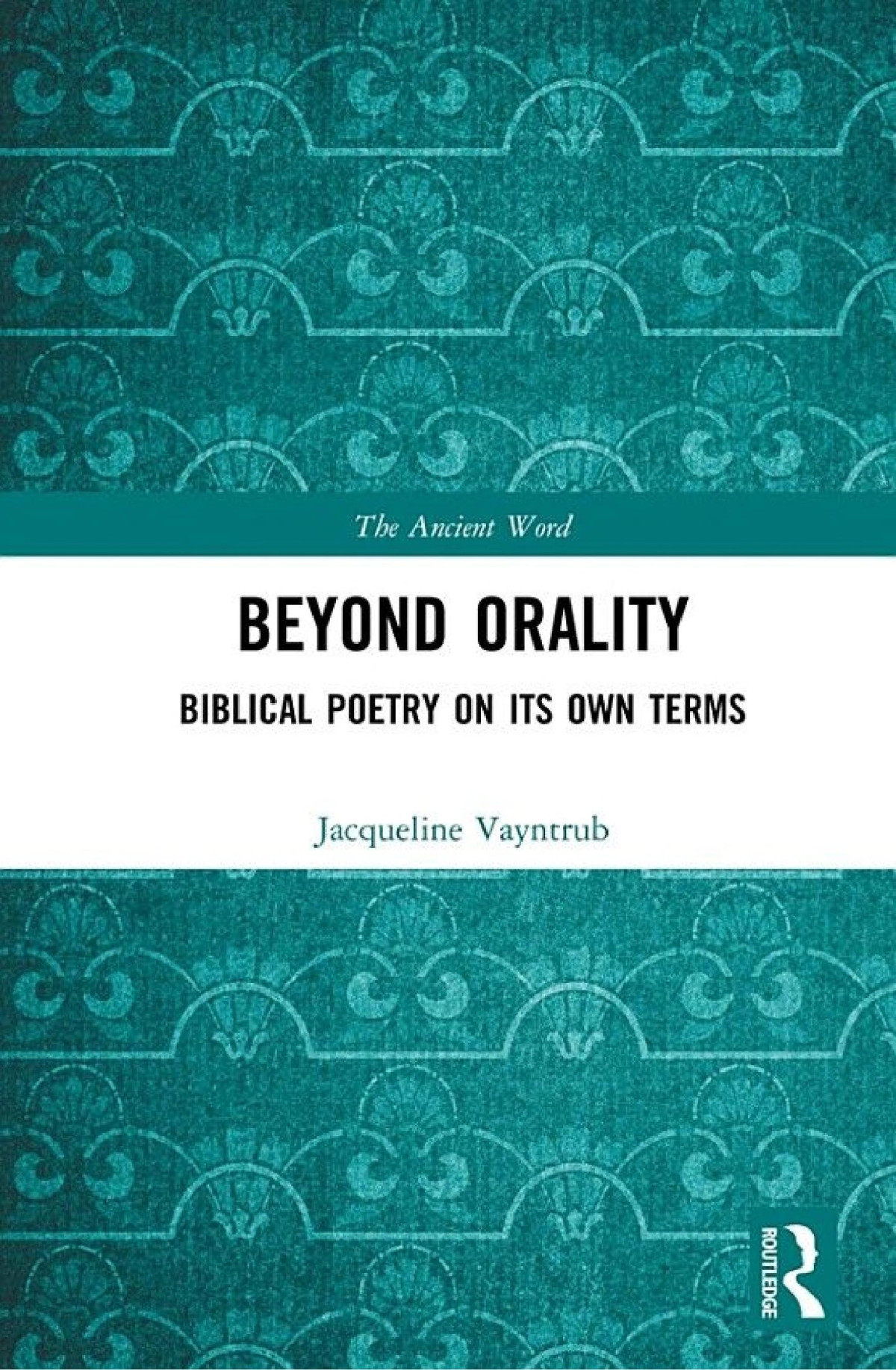 Beyond Orality Biblical Poetry On Its Own Terms Jacqueline Vayntrub