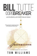 Bill Tutte Codebreaker Tom Williams