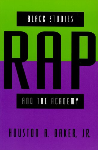 Black Studies Rap And The Academy Houston A Baker Jr